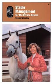 Cover of: Stable Management for the Owner-Groom by George Wheatley, George Wheatley