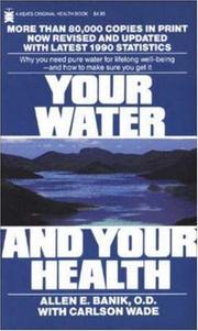 Cover of: Your Water and Your Health by Allen E. Banik