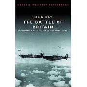 Cover of: The Battle of Britain: Dowding and the First Victory 1940