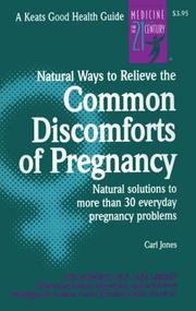 Cover of: Natural Ways to Relieve the Common Discomforts of Pregnancy by Carl Jones