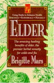 Cover of: Elder: The Amazing Healing Benefits of Elder, the Premier Herbal Remedy for Colds and Flu (Keats Good Herb Guide Series)