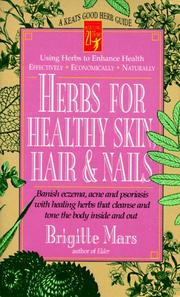 Cover of: Herbs for healthy skin, hair and nails by Brigitte Mars