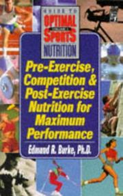 Cover of: Pre-exercise, competition and post-exercise nutrition for maximum performance