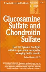 Cover of: Glucosamine Sulfate and Chondroitin Sulfate by Dallas Clouatre