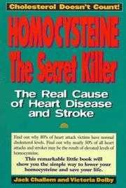 Cover of: Homocysteine: the secret killer