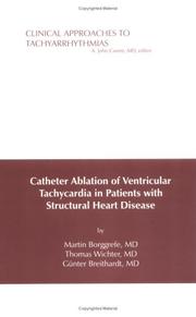 Catheter ablation of ventricular tachycardia in patients with structural heart disease by Martin Borggrefe, Thomas Wichter, Günter Breithardt