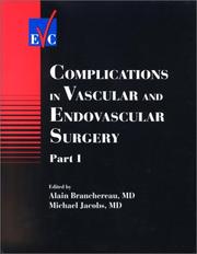 Cover of: Complications in Vascular and Endovascular Surgery (Complications in Vascular & Endovascular Surgery (Brancherre)