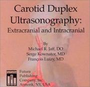 Cover of: Carotid Duplex Ultrasonography by Michael Jaff, Serge Kownator, Francois Luizy, Michael R. Jaff