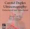 Cover of: Carotid Duplex Ultrasonography