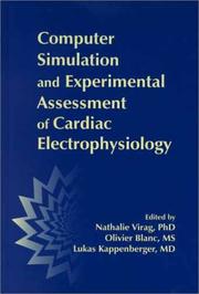 Cover of: Computer Simulation and Experimental Assessment of Cardiac Electrophysiology by Olivier Blanc, Lukas Kappenberger, Thach Nguyen, Dayi Hu, Shigeru Saito, Lukas Kappenbberger