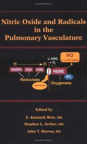 Cover of: Nitric oxide and radicals in the pulmonary vasculature by edited by E. Kenneth Weir, Stephen L. Archer, John T. Reeves.