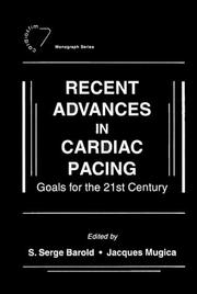 Cover of: Recent advances in cardiac pacing: goals for the 21st century