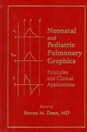 Cover of: Neonatal and Pediatric Pulmonary Graphics: Principles and Clinical Applications, with Bedside Guide