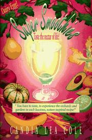 Super smoothies! by Candia Lea Cole