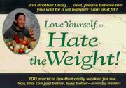 Love yourself, so ...  hate the weight by Craig Brother., Brother Craig, Craig Driscoll