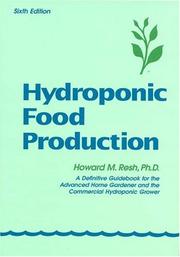 Cover of: Hydroponic food production by Howard M. Resh