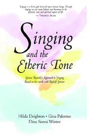 Singing and the etheric tone by Hilda Deighton