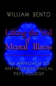 Lifting the Veil of Mental Illness by W Bento