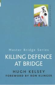 Cover of: Killing Defence at Bridge (Master Bridge Series) by Hugh Kelsey, Klinger Kelsey