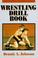 Cover of: Wrestling drill book
