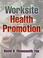 Cover of: Worksite health promotion