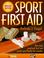 Cover of: Sport first aid