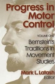 Cover of: Progress in Motor Control, Volume One: Bernstein's Traditions in Movement Studies