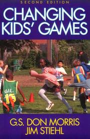 Cover of: Changing kids' games by G. S. Don Morris