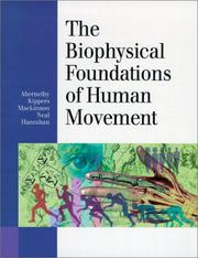 Cover of: The biophysical foundations of human movement by Bruce Abernethy