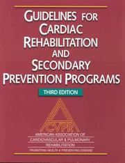 Cover of: Guidelines for Cardiac Rehabilitation and Secondary Prevention Programs by American Association of Cardiovascular & Pulmonary Rehabilitation, American Association of Cardiovascular &, Aacpr American Assn of Cardiovascular &, Rehabilitation, American Association of Cardiovascular &, Aacpr American Assn of Cardiovascular &, Rehabilitation