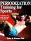 Cover of: Periodization training for sports