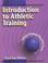 Cover of: Introduction to Athletic Training (Athletic Training Education Series)