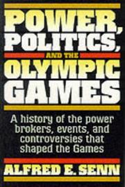 Cover of: Power, politics, and the Olympic Games by Alfred Erich Senn