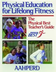 Physical education for lifelong fitness by Physical Best (Program), Physical Best, Human Kinetics, Nat'l Assoc for Sport & PE