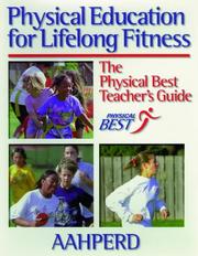 Cover of: Physical Education for Lifelong Fitness by Physical Best (Program)