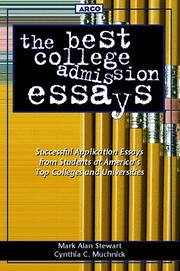 Cover of: The Best College Admission Essays by Stewart, Mark A., Mark Alan Stewart, Cynthia C. Muchnick, Mark Alan Stewart, Cynthia C. Muchnick