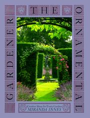 Cover of: The ornamental gardener: creative ideas for every garden