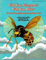 Cover of: Will You Sting Me? Will You Bite? The Truth About Some Scary-Looking Insects