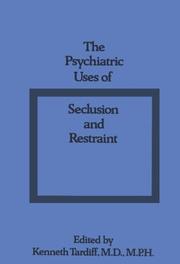 Cover of: The Psychiatric uses of seclusion and restraint by edited by Kenneth Tardiff.