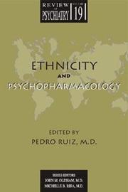 Cover of: Ethnicity and Psychopharmacology (Review of Psychiatry, Volume 19, No. 4) | Pedro Ruiz