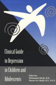 Clinical guide to depression in children and adolescents by Mohammad Shafii