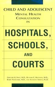 Cover of: Child and adolescent mental health consultation in hospitals, schools, and courts