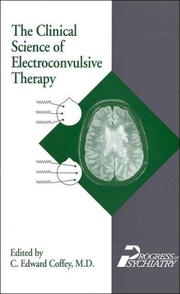 Cover of: The Clinical science of electroconvulsive therapy