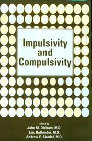 Cover of: Impulsivity and compulsivity by edited by John M. Oldham, Eric Hollander, Andrew E. Skodol.