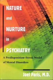 Cover of: Nature and nurture in psychiatry: a predisposition-stress model of mental disorders