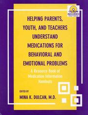 Cover of: Helping Parents, Youth and Teachers Understand Medications for Behavioral and Emotional Problems: A Resource Book of Medication Information Handouts (Book with CD-ROM for Windows & Macintosh)