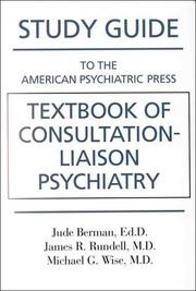 Cover of: Study guide to the American Psychiatric Press textbook of consultation-liaison psychiatry