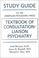 Cover of: Study guide to the American Psychiatric Press textbook of consultation-liaison psychiatry