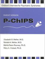 Cover of: P-Chips: Children's Interview for Psychiatric Syndromes  by Ronald A. Weller, Marijo Teare Rooney, Mary A. Fristad