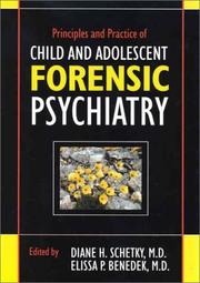 Cover of: Principles and Practice of Child and Adolescent Forensic Psychiatry